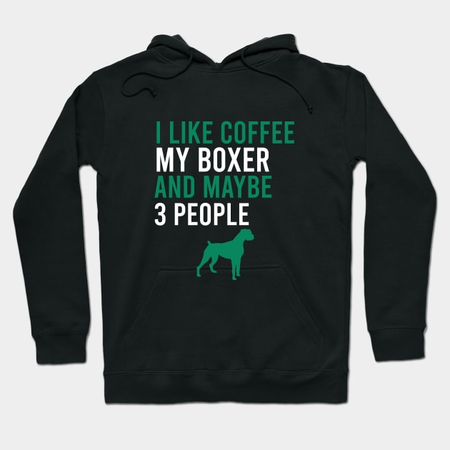 I like coffee my boxer and maybe 3 people Hoodie by cypryanus